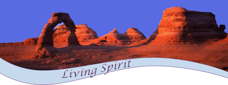 Living Spirit, Truth, Characteristics of Spirit, Spiritual Growth through Spirit, Articles on Spirit and Spiritual Growth