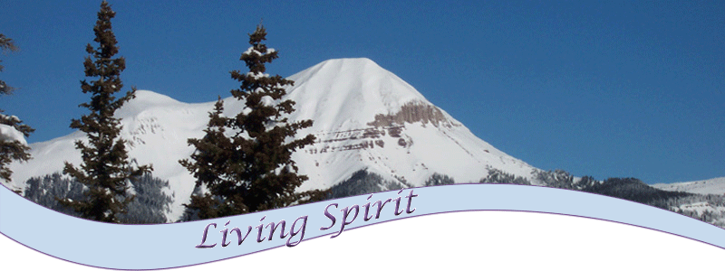 Living Spirit, Serenity, Characteristics of Spirit, Spiritual Growth through Spirit, Articles on Spirit and Spiritual Growth