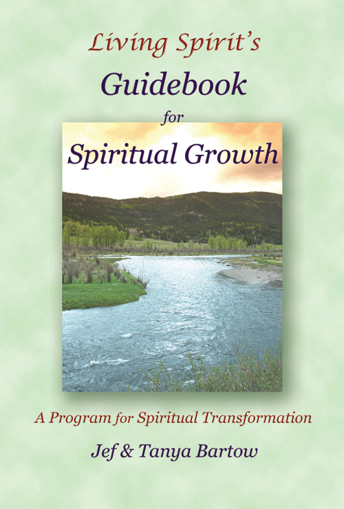 Living Spirit’s Guidebook for Spiritual Growth, A Program for Spiritual Transformation, Jef Bartow and Tanya Bartow, Front Cover